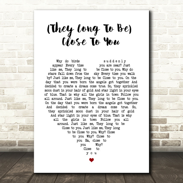 The Carpenters (They Long To Be) Close To You White Heart Song Lyric Music Print