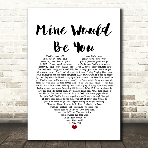 Blake Shelton Mine Would Be You White Heart Song Lyric Music Print