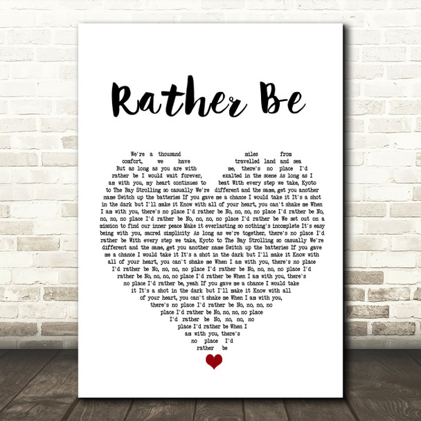 Clean Bandit ft Jess Glynne Rather Be White Heart Song Lyric Music Print