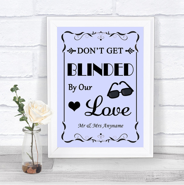 Lilac Don't Be Blinded Sunglasses Personalized Wedding Sign