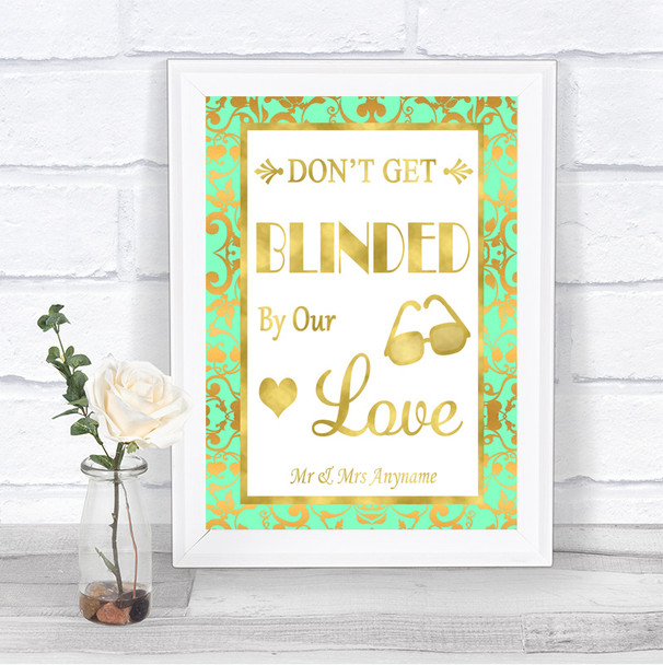 Mint Green & Gold Don't Be Blinded Sunglasses Personalized Wedding Sign