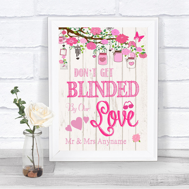 Pink Rustic Wood Don't Be Blinded Sunglasses Personalized Wedding Sign