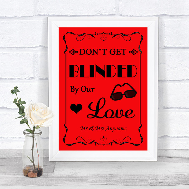 Red Don't Be Blinded Sunglasses Personalized Wedding Sign