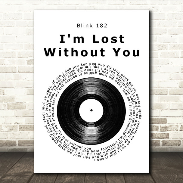 blink 182 I'm lost without you Vinyl Record Song Lyric Music Print