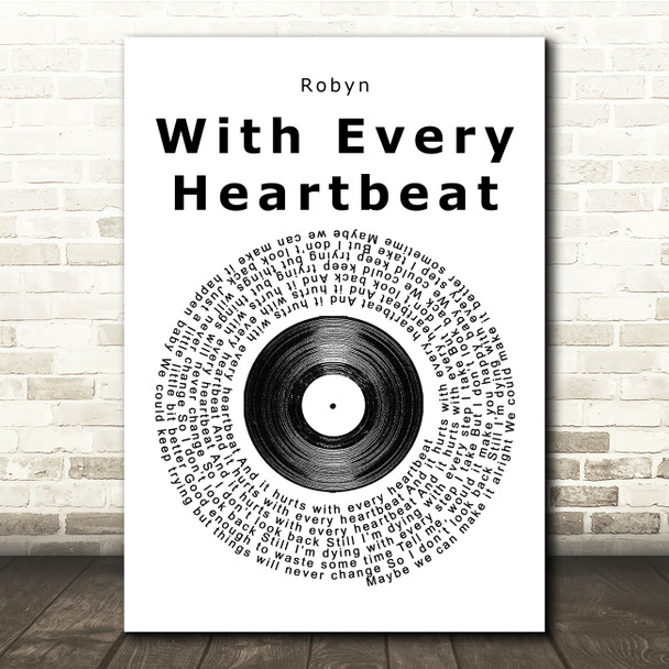 Robyn With Every Heartbeat Vinyl Record Song Lyric Music Print