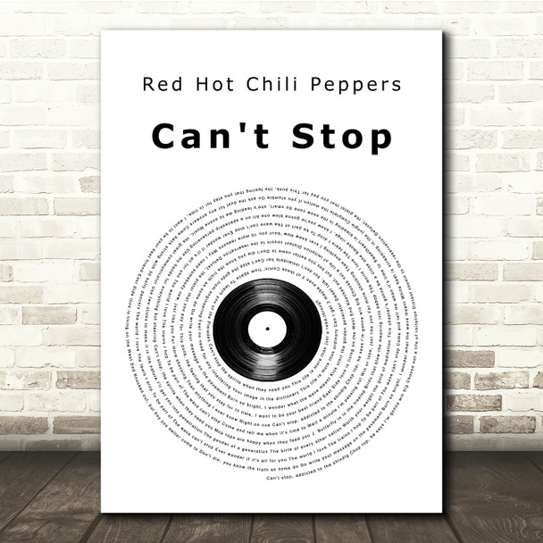 Red Hot Chili Peppers Can't Stop Vinyl Record Song Lyric Music Print