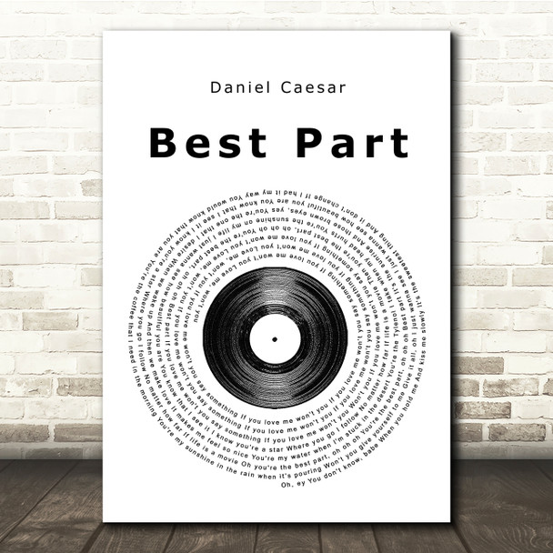 Daniel Caesar Best Part Vinyl Record Song Lyric Music Print