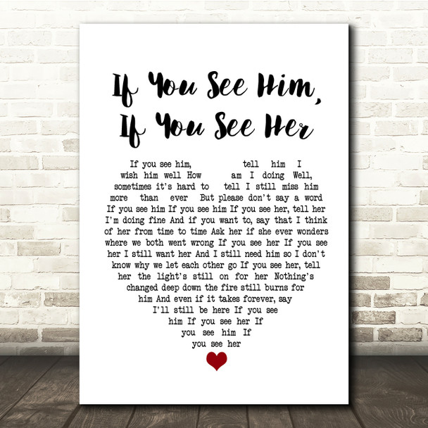 Brooks & Dunn If You See Him, If You See Her White Heart Song Lyric Music Print