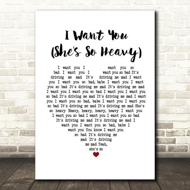 The Beatles I Want You (She's So Heavy) White Heart Song Lyric Music Print