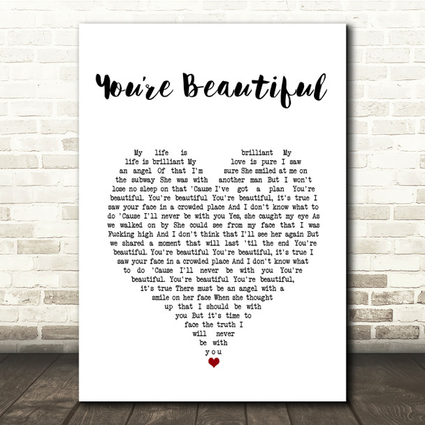 James Blunt You're Beautiful White Heart Song Lyric Music Print