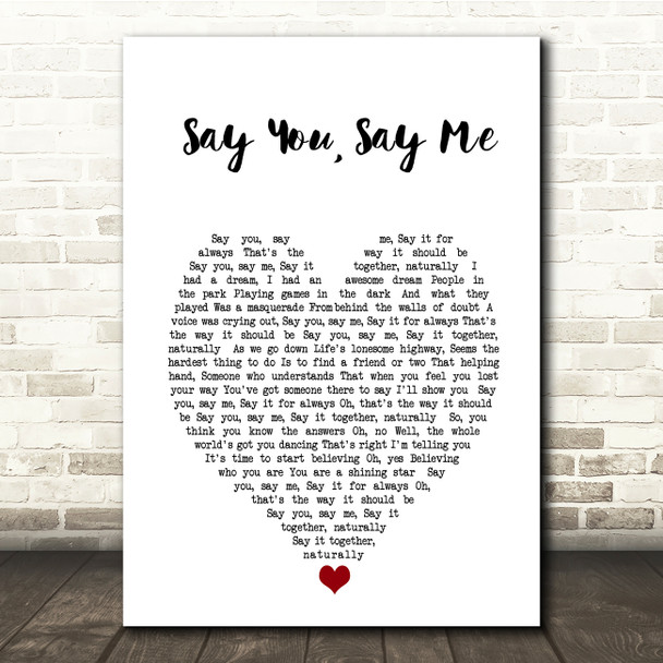 Lionel Richie Say You, Say Me White Heart Song Lyric Music Print