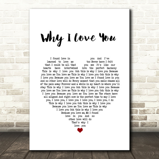 MAJOR Why I Love You White Heart Song Lyric Music Print