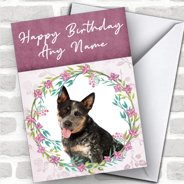 Australian Cattle Dog Pink Floral Animal Personalized Birthday Card