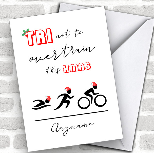 Triathlon Tri Not To Over Train Xmas Hobbies Personalized Christmas Card