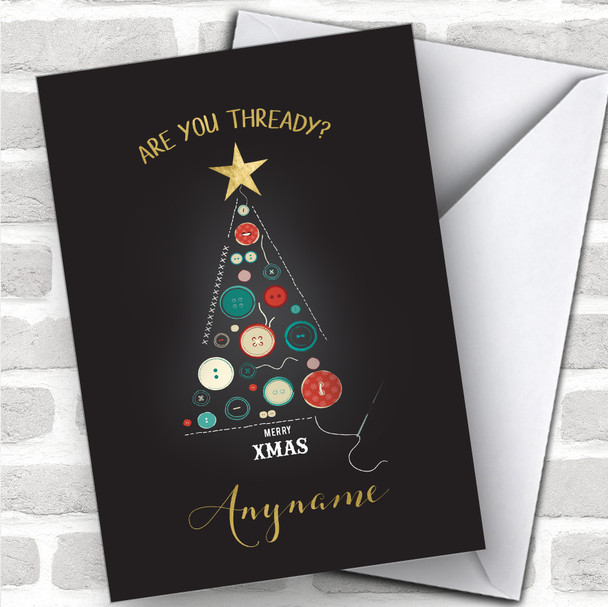 Sewing Funny Are You Thready Hobbies Personalized Christmas Card