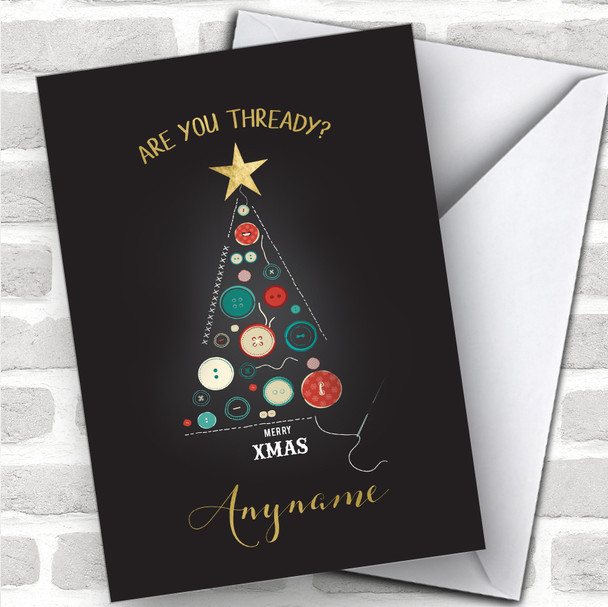 Sewing Funny Are You Thready Hobbies Personalized Christmas Card