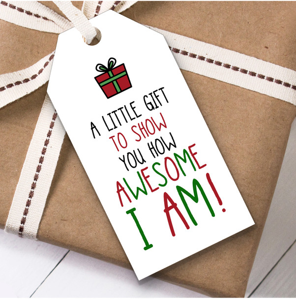 Funny Show You How Awesome I Am Christmas Gift Tags