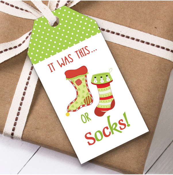 Funny It Was This Or Socks Christmas Gift Tags