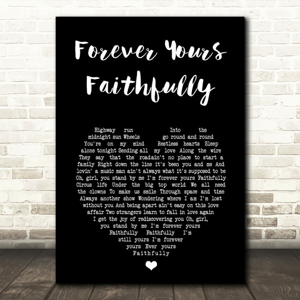 Journey Forever Yours Faithfully Black Heart Song Lyric Print