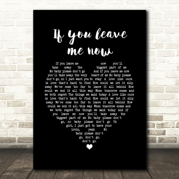 Chicago If you leave me now Black Heart Song Lyric Print