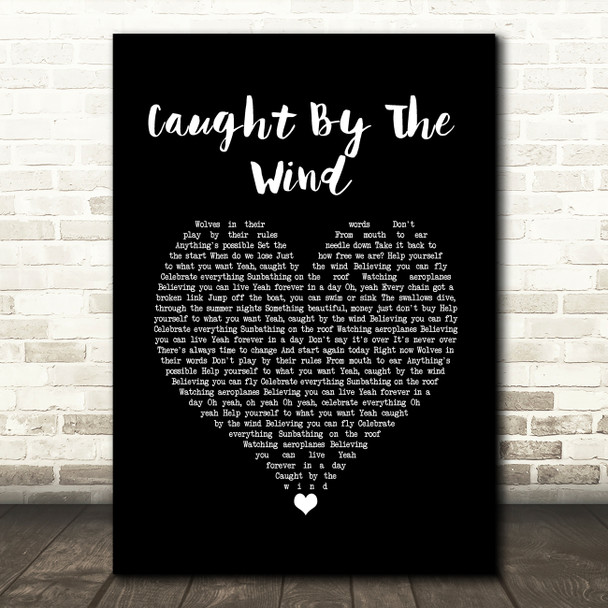 Stereophonics Caught By The Wind Black Heart Song Lyric Print