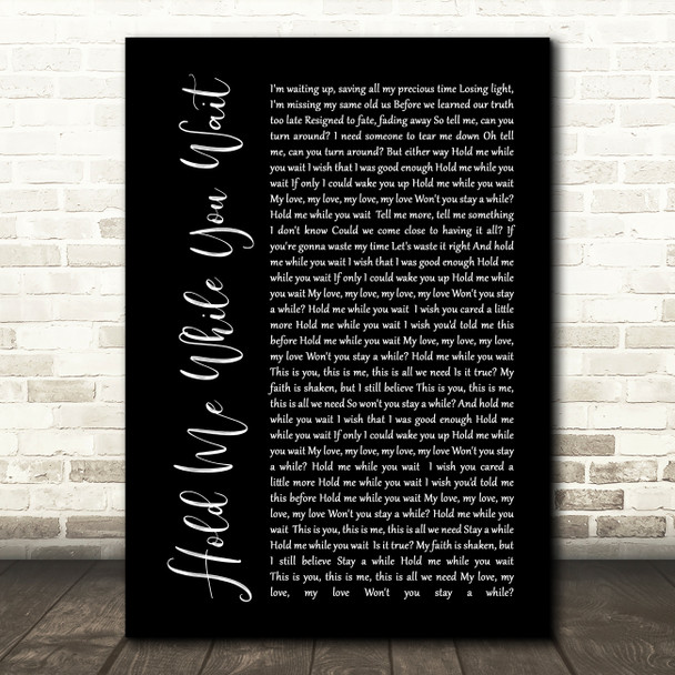 Lewis Capaldi Hold Me While You Wait Black Script Song Lyric Print