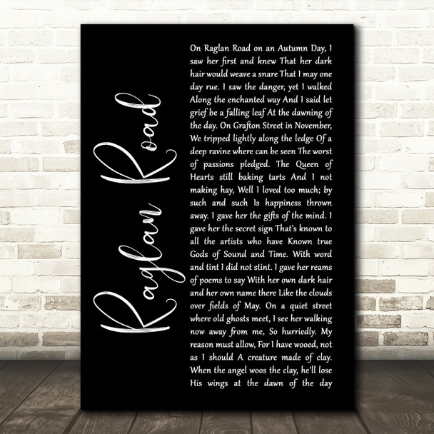 Van Morrison Raglan Road Black Script Song Lyric Print