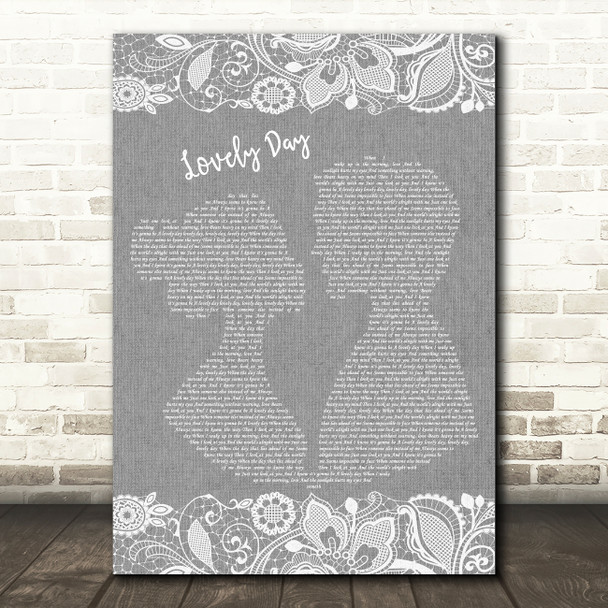 Bill Withers Lovely Day Burlap & Lace Grey Song Lyric Quote Print