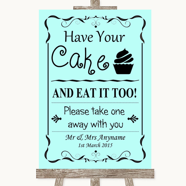 Aqua Have Your Cake & Eat It Too Personalized Wedding Sign