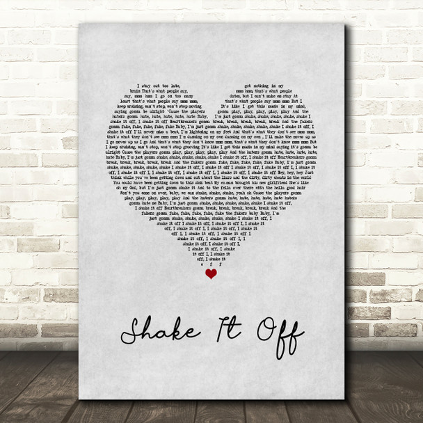 Taylor Swift Shake It Off Grey Heart Song Lyric Print