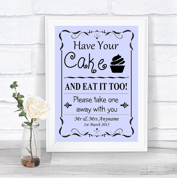 Lilac Have Your Cake & Eat It Too Personalized Wedding Sign