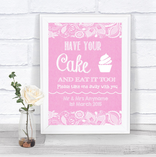 Pink Burlap & Lace Have Your Cake & Eat It Too Personalized Wedding Sign