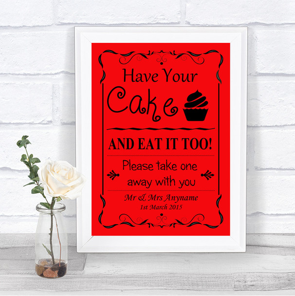 Red Have Your Cake & Eat It Too Personalized Wedding Sign