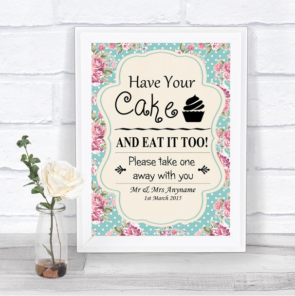 Vintage Shabby Chic Rose Have Your Cake & Eat It Too Personalized Wedding Sign