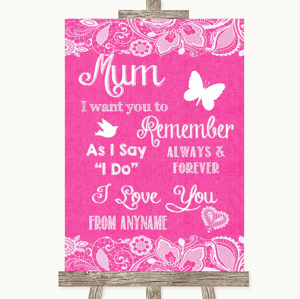 Bright Pink Burlap & Lace I Love You Message For Mum Personalized Wedding Sign