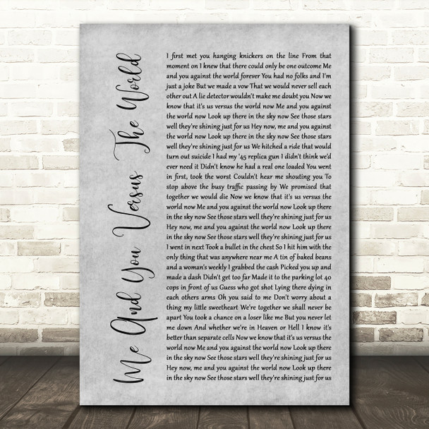 Space Me And You Versus The World Rustic Script Grey Song Lyric Quote Print