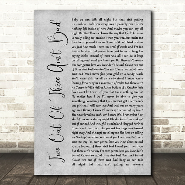 Meat Loaf Two Out Of Three Ain't Bad Rustic Script Grey Song Lyric Quote Print