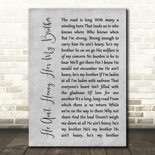 The Hollies He Ain't Heavy, He's My Brother Rustic Script Grey Song Lyric Print