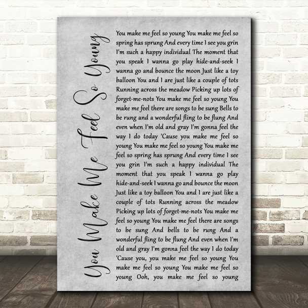 Frank Sinatra You Make Me Feel So Young Rustic Script Grey Song Lyric Print