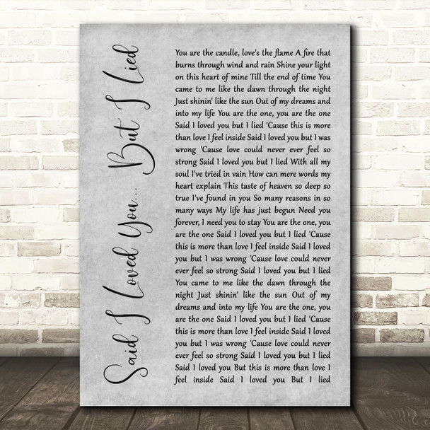 Michael Bolton Said I Loved You... But I Lied Rustic Script Grey Song Print