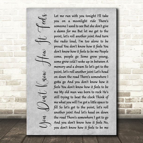 Tom Petty You Don't Know How It Feels Rustic Script Grey Song Lyric Print
