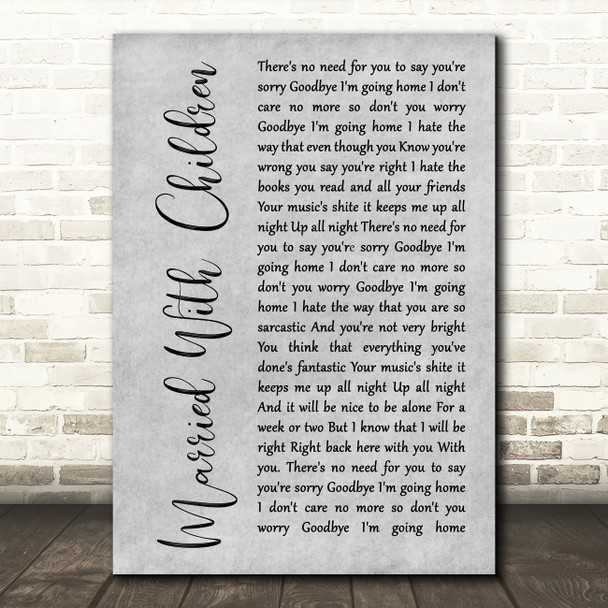 Oasis Married With Children Rustic Script Grey Song Lyric Quote Print