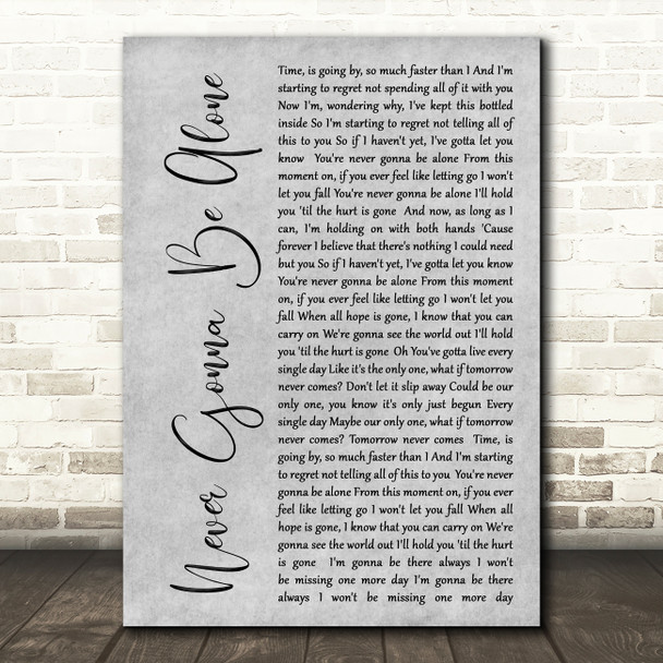 Nickelback Never Gonna Be Alone Rustic Script Grey Song Lyric Quote Print