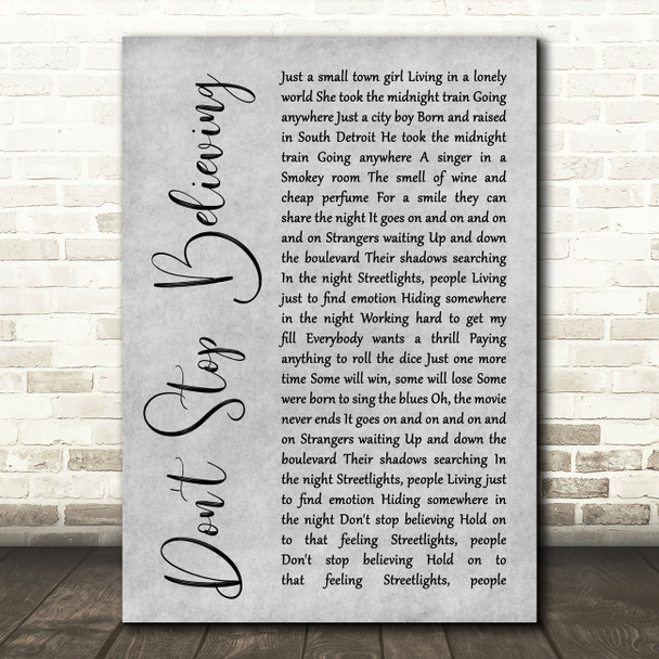 Journey Don't Stop Believing Rustic Script Grey Song Lyric Quote Print