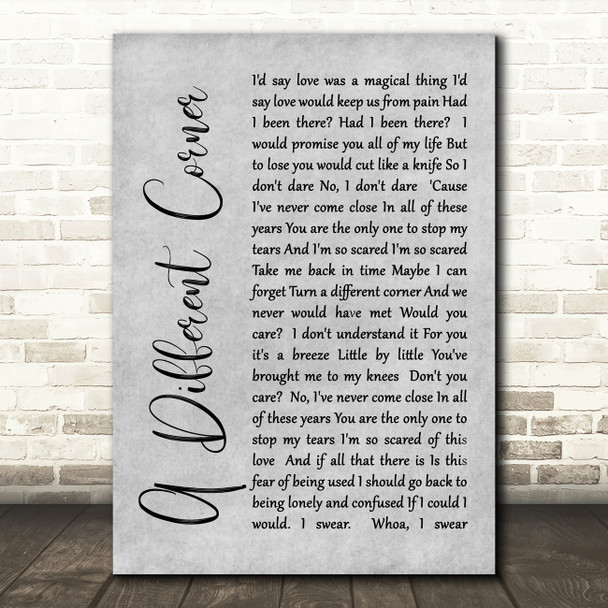 George Michael A Different Corner Rustic Script Grey Song Lyric Quote Print