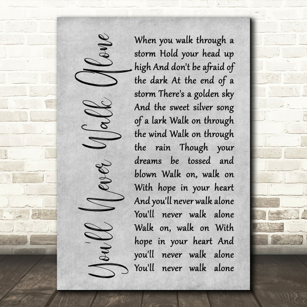 Gerry & The Pacemakers You'll Never Walk Alone Grey Rustic Script Song Print