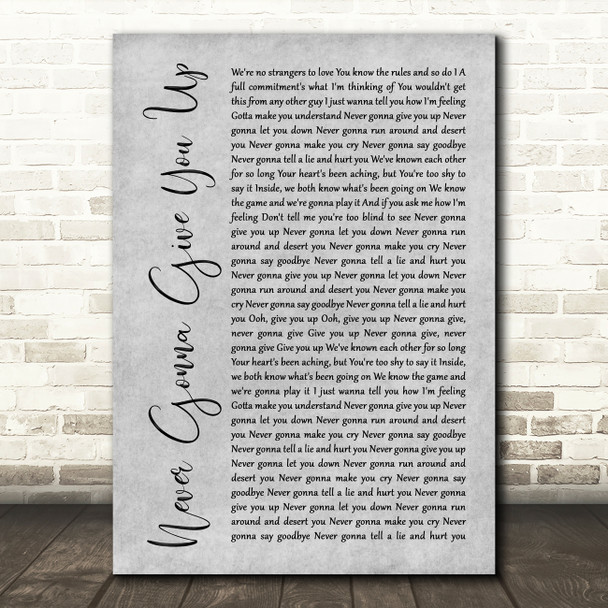 Rick Astley Never Gonna Give You Up Rustic Script Grey Song Lyric Print