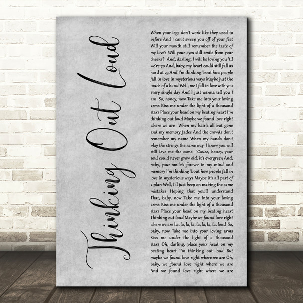Ed Sheeran Thinking Out Loud Rustic Script Grey Song Lyric Quote Print