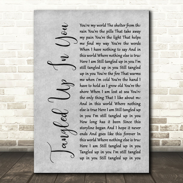 Staind Tangled Up In You Rustic Script Grey Song Lyric Quote Print