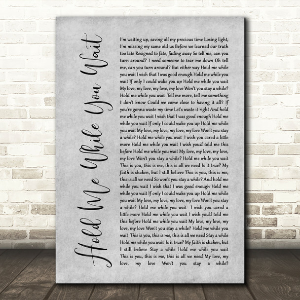 Lewis Capaldi Hold Me While You Wait Grey Rustic Script Song Lyric Print